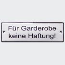 Emaille Hinweisschild Für Garderobe keine Haftung II