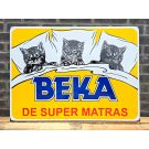 BEKA - DE SUPER MATRAS Groß emailleschild